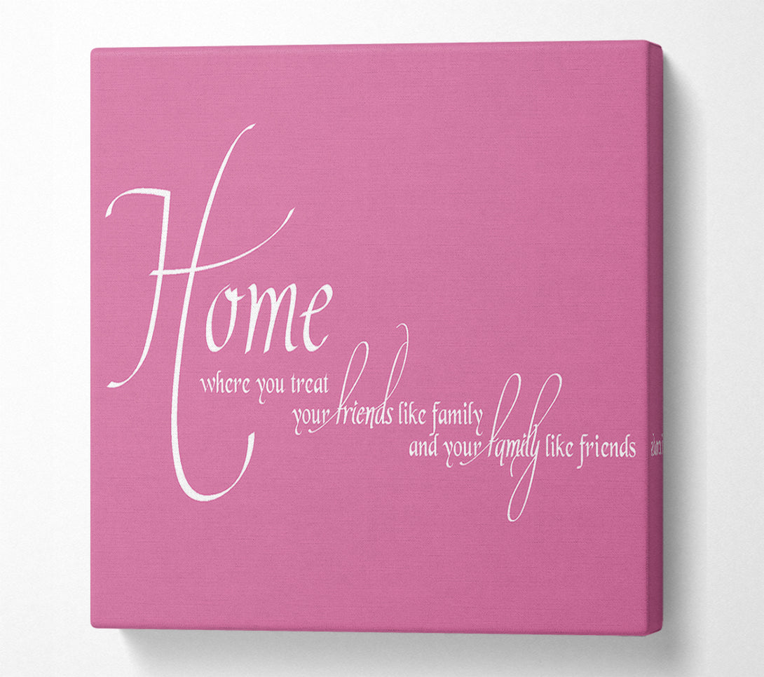  A Canvas Print of Family Quote Home Family Friends Pink Canvas Print