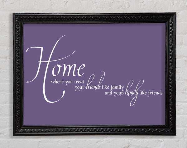 Family Quote Home Family Friends Lilac Framed Print