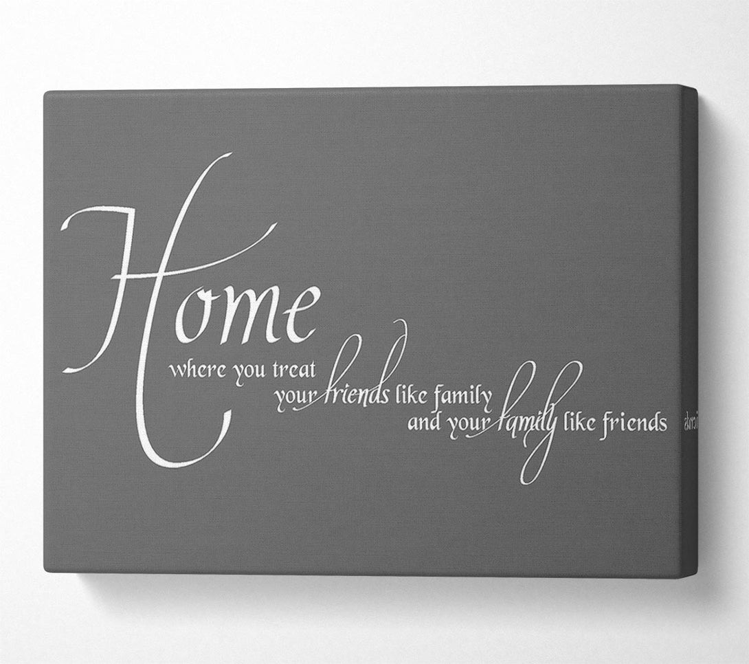  A Canvas Print of Family Quote Home Family Friends Grey Canvas Art