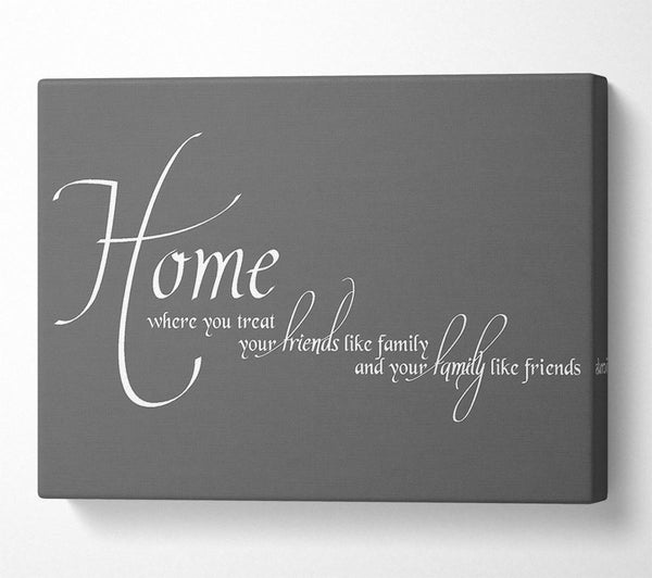  A Canvas Print of Family Quote Home Family Friends Grey Canvas Art