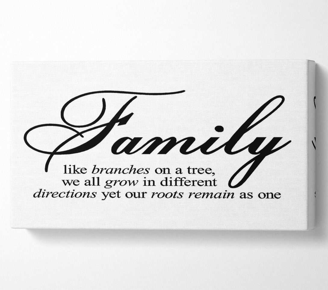  A Canvas Print of Family Quote Family We All Grow In Different Directions Canvas Print