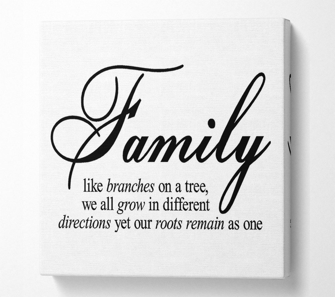  A Canvas Print of Family Quote Family We All Grow In Different Directions Canvas Print