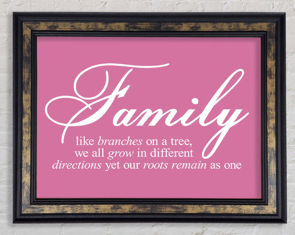 Family Quote Family We All Grow In Different Directions Pink Framed Print