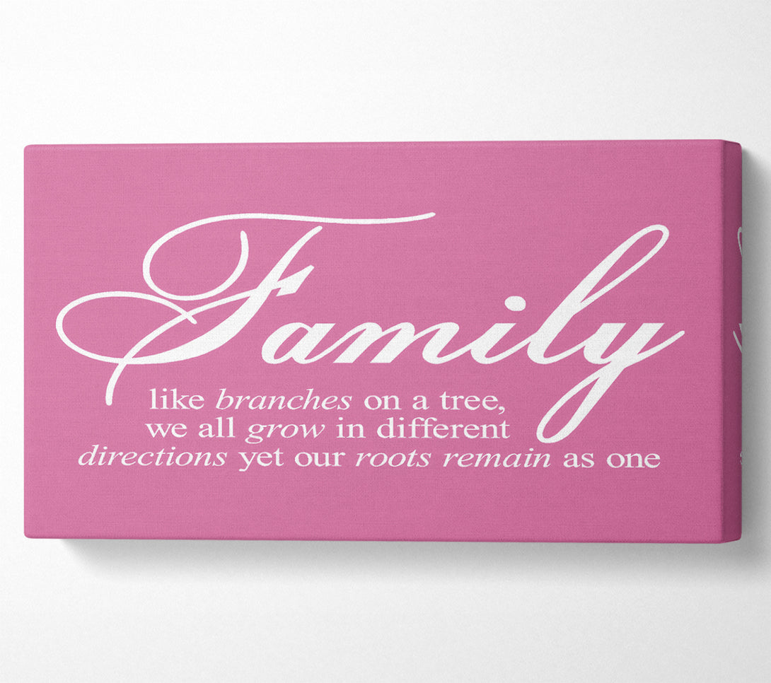  A Canvas Print of Family Quote Family We All Grow In Different Directions Pink Canvas Wall Art