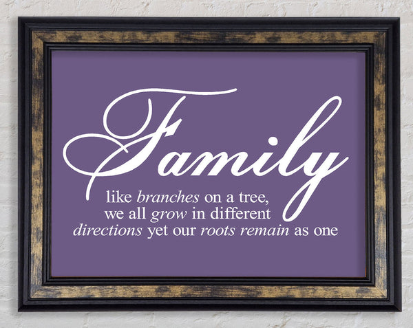 Family Quote Family We All Grow In Different Directions Lilac Framed Print