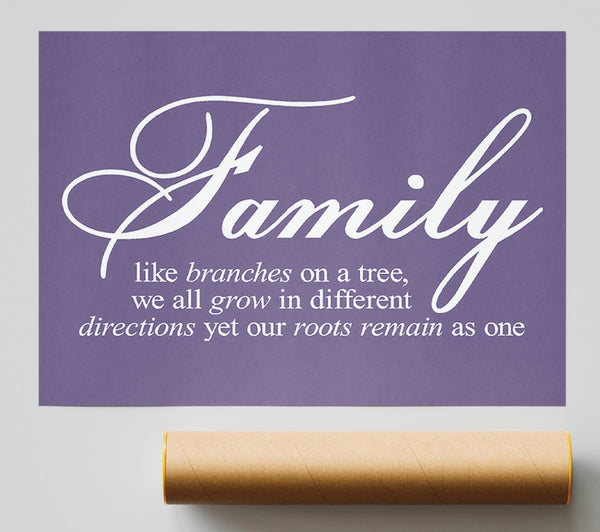 Family Quote Family We All Grow In Different Directions Lilac Poster