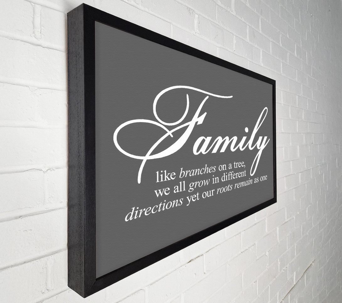  A Canvas Print of Family Quote Family We All Grow In Different Directions Grey Canvas Print