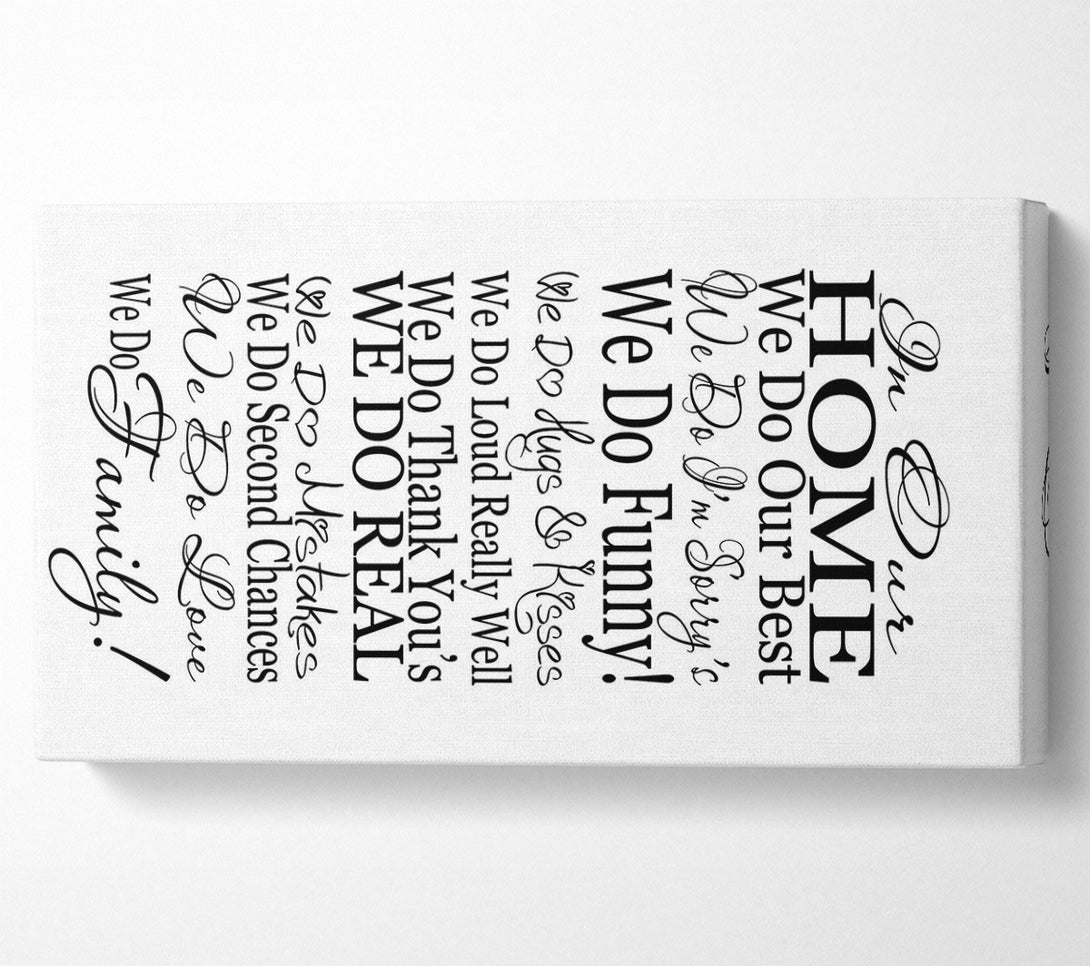  A Canvas Print of Family Quote In Our Home We Do Family Canvas Art