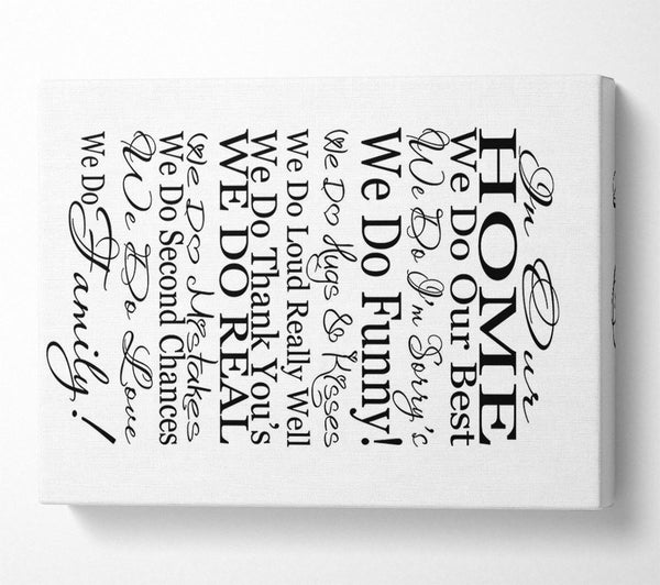  A Canvas Print of Family Quote In Our Home We Do Family Canvas Art