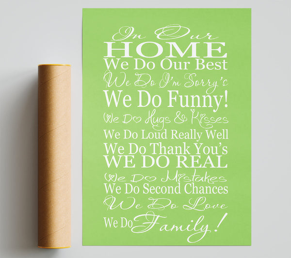 Family Quote In Our Home We Do Family Lime Green Poster