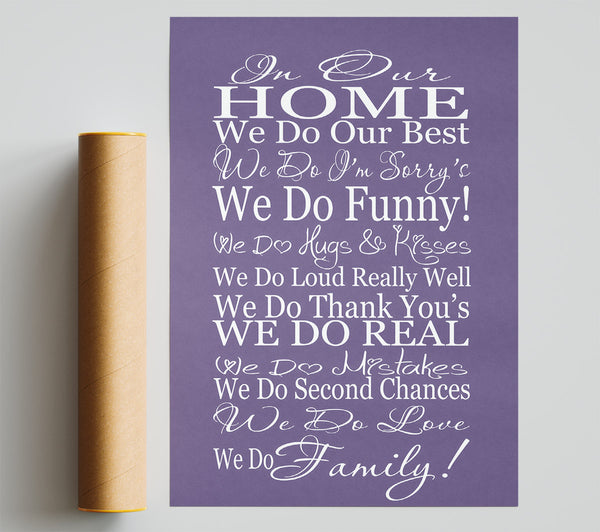 Family Quote In Our Home We Do Family Lilac Giclee Print