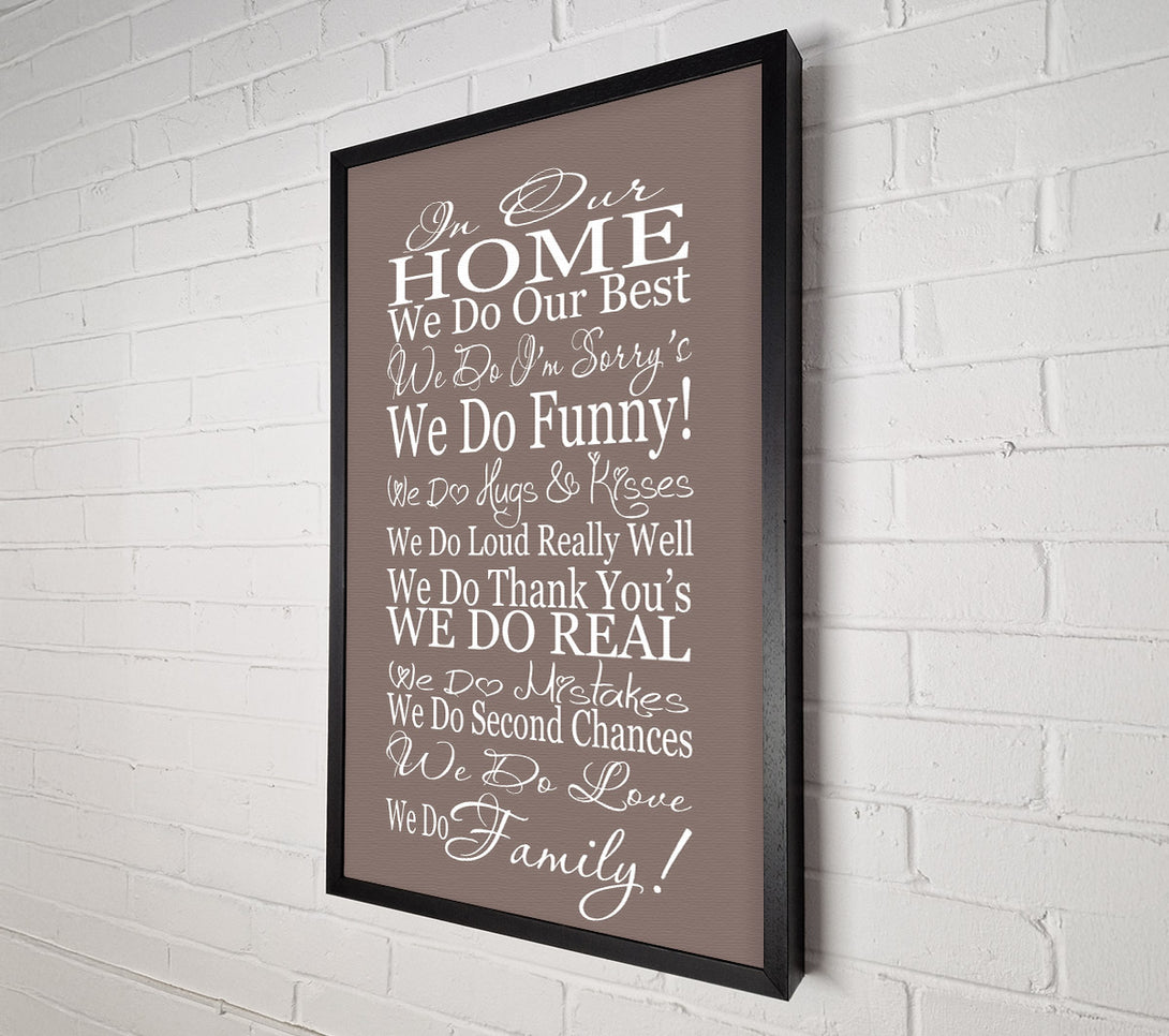  A Canvas Print of Family Quote In Our Home We Do Family Beige Canvas Print