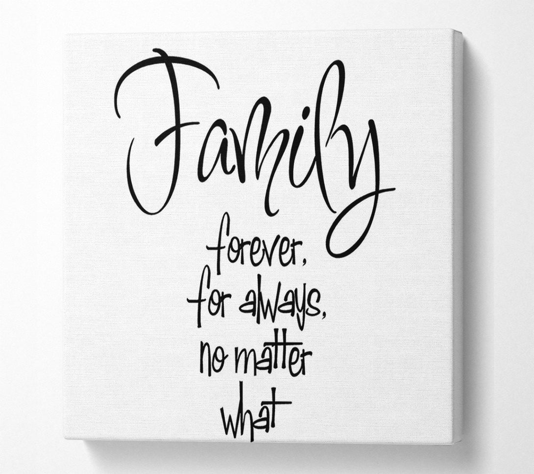  A Canvas Print of Family Quote Family Forever For Always Canvas Print