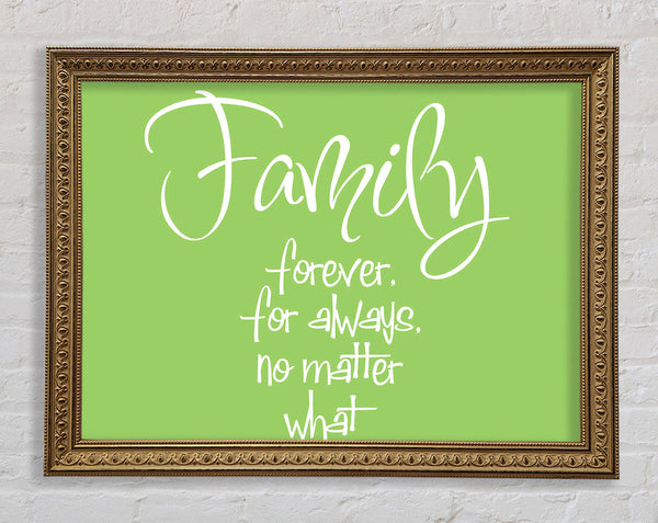 Family Quote Family Forever For Always Lime Green Framed Print