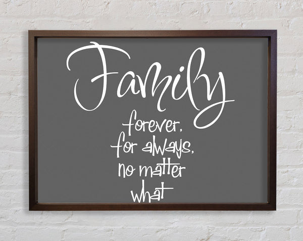 Family Quote Family Forever For Always Grey Framed Print