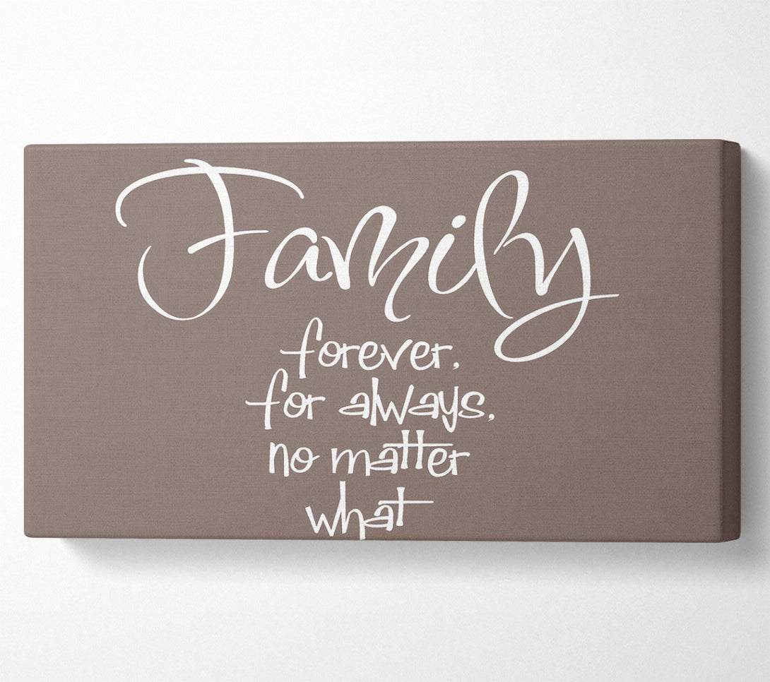  A Canvas Print of Family Quote Family Forever For Always Beige Canvas Art