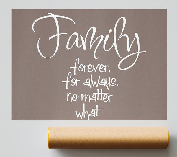 Family Quote Family Forever For Always Beige Poster