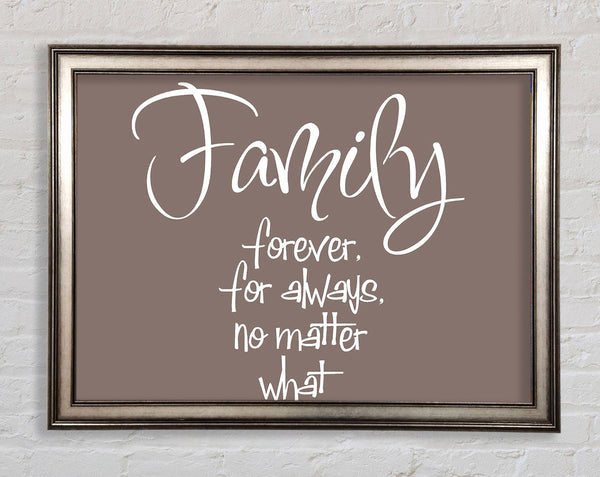 Family Quote Family Forever For Always Beige Framed Print