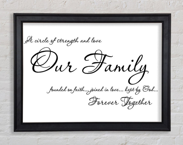 Family Quote Our Family Together Forever Framed Print