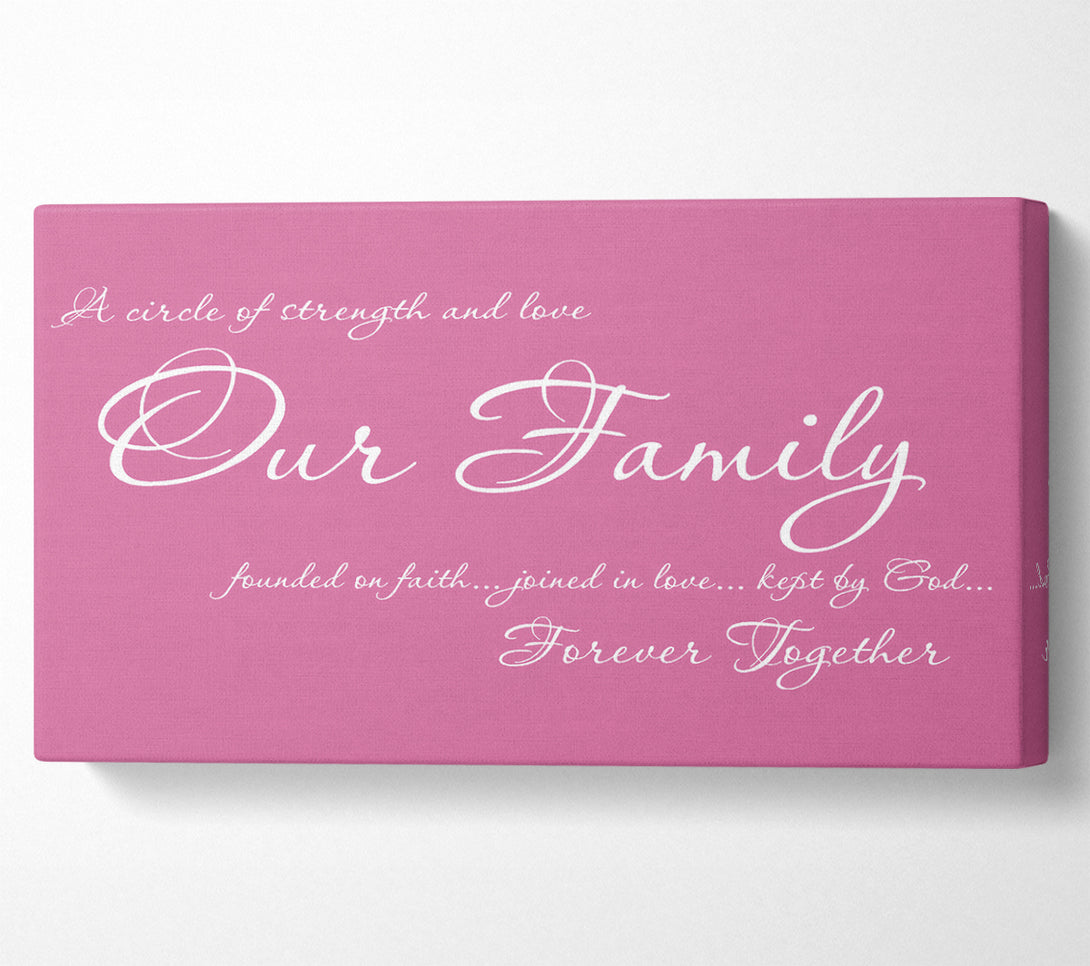  A Canvas Print of Family Quote Our Family Together Forever Pink Canvas Wall Art