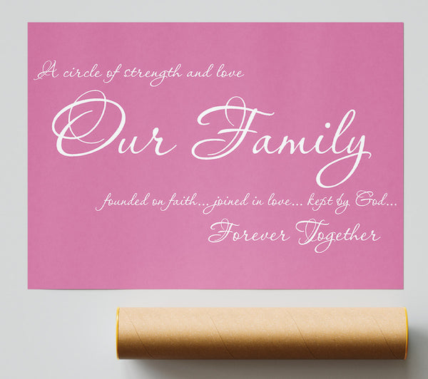 Family Quote Our Family Together Forever Pink Poster