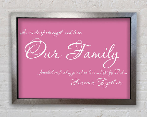Family Quote Our Family Together Forever Pink Framed Print