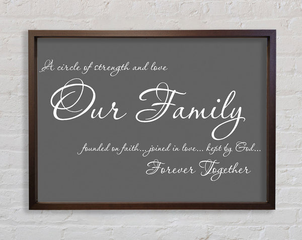 Family Quote Our Family Together Forever Grey Framed Print