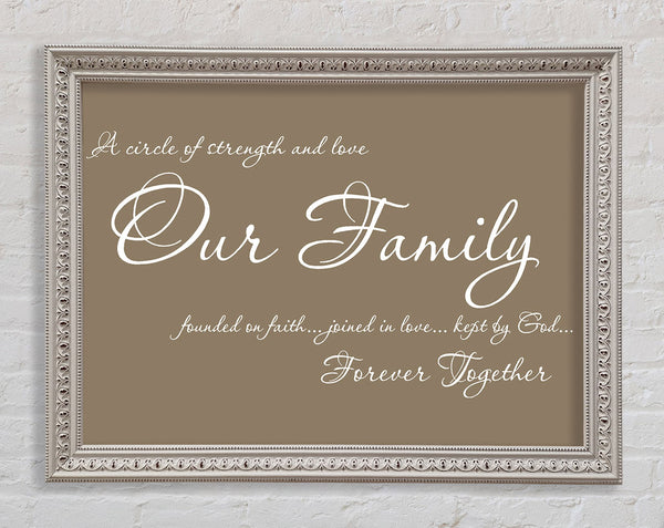Family Quote Our Family Together Forever Beige Framed Print