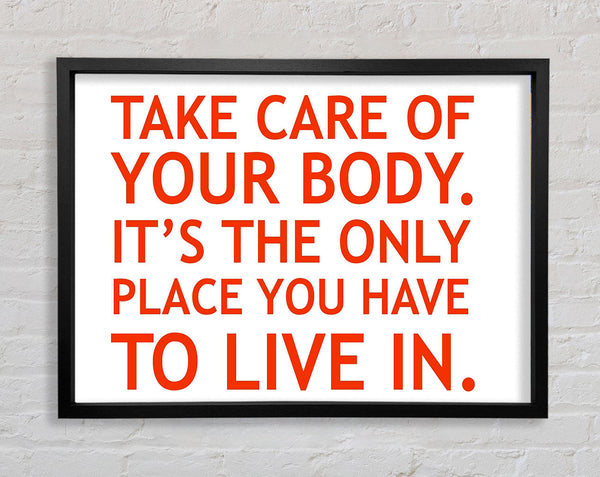 Motivational Quote Take Care Of Your Body Framed Print