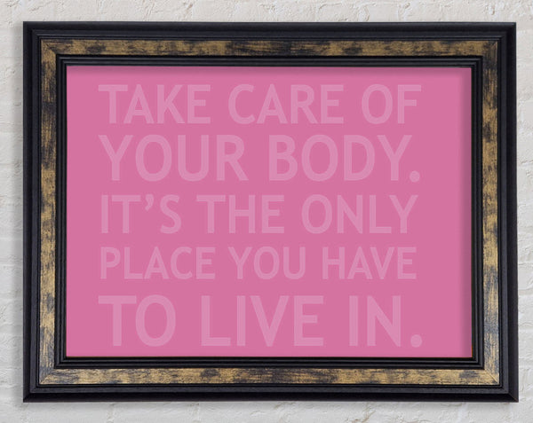 Take Care Of Your Body Pink Framed Print