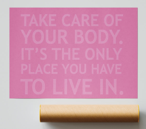 Take Care Of Your Body Pink Giclee Print
