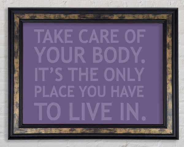 Take Care Of Your Body Lilac Framed Print