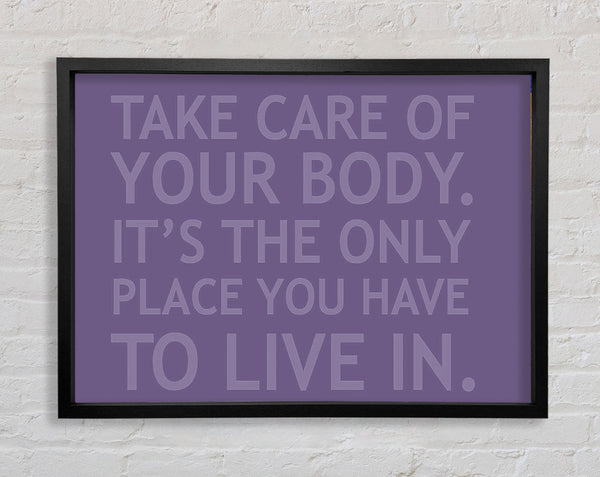 Take Care Of Your Body Lilac Framed Print
