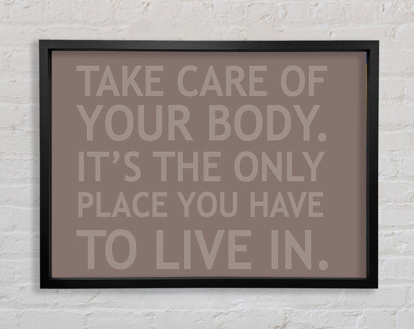 Take Care Of Your Body Beige Framed Print
