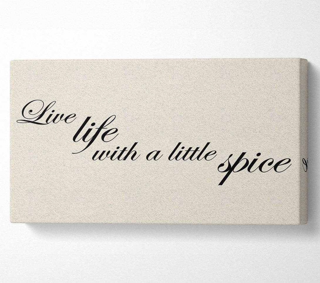  A Canvas Print of Kitchen Quote Live Life With A Little Spice Canvas Art