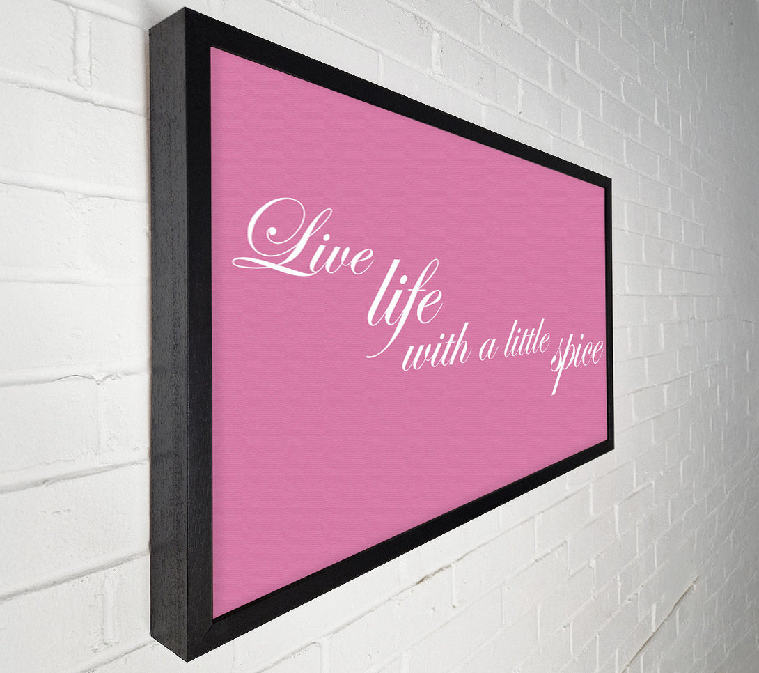 A Canvas Print of Kitchen Quote Live Life With A Little Spice Pink Canvas Print