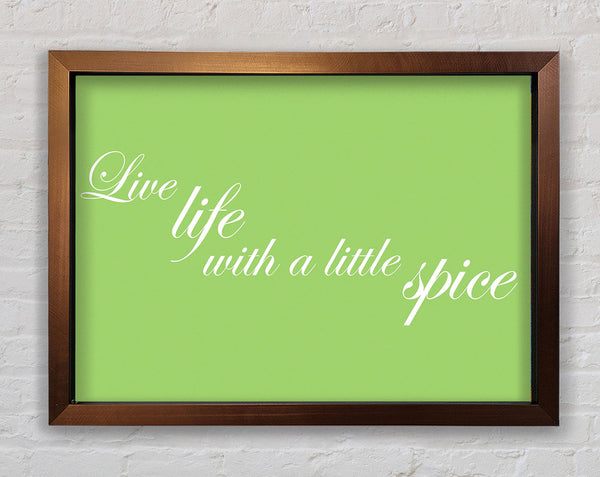 itchen Quote Live Life With A Little Spice Lime Green Framed Print
