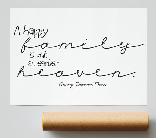 Family Quote George Bernard Shaw A Happy Family Print