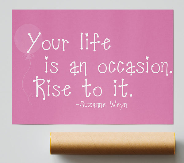 Suzanne Weyn Your Life Is An Occasion Pink Giclee Print