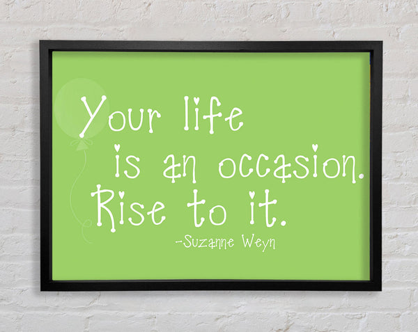 Suzanne Weyn Your Life Is An Occasion Lime Green Framed Print