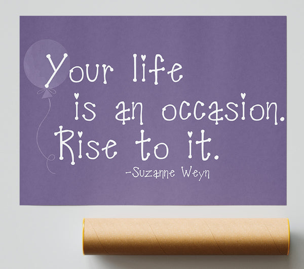 Suzanne Weyn Your Life Is An Occasion Lilac Giclee Print