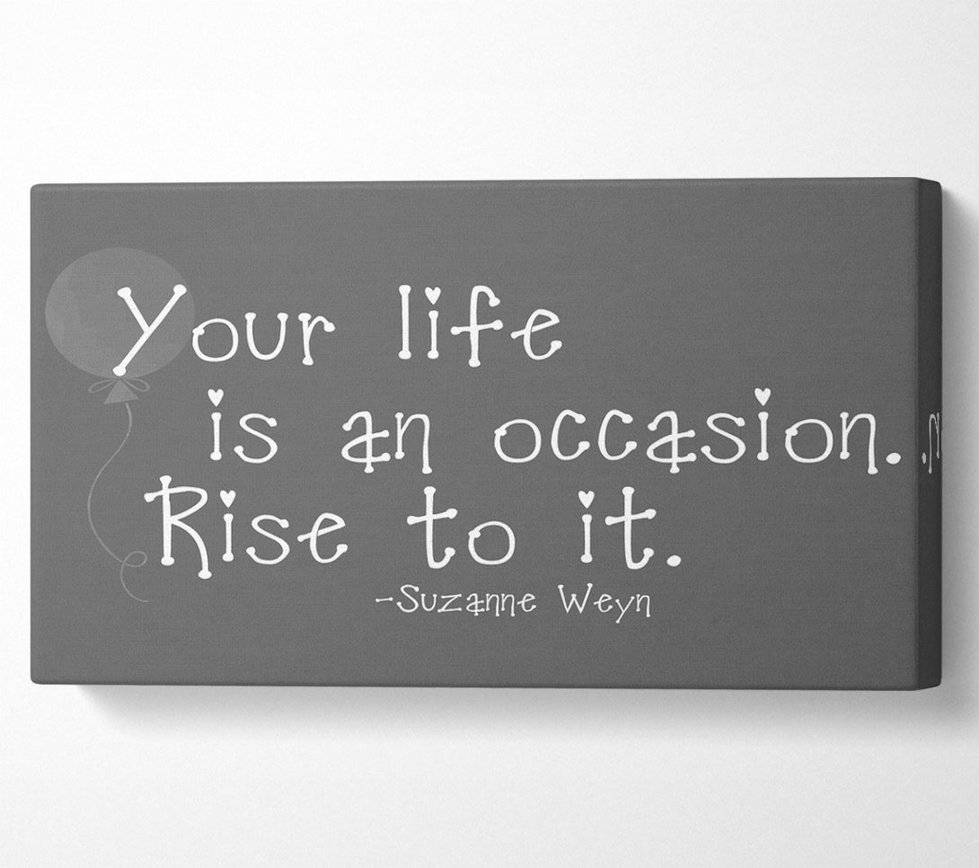  A Canvas Print of Suzanne Weyn Your Life Is An Occasion Grey Canvas Print