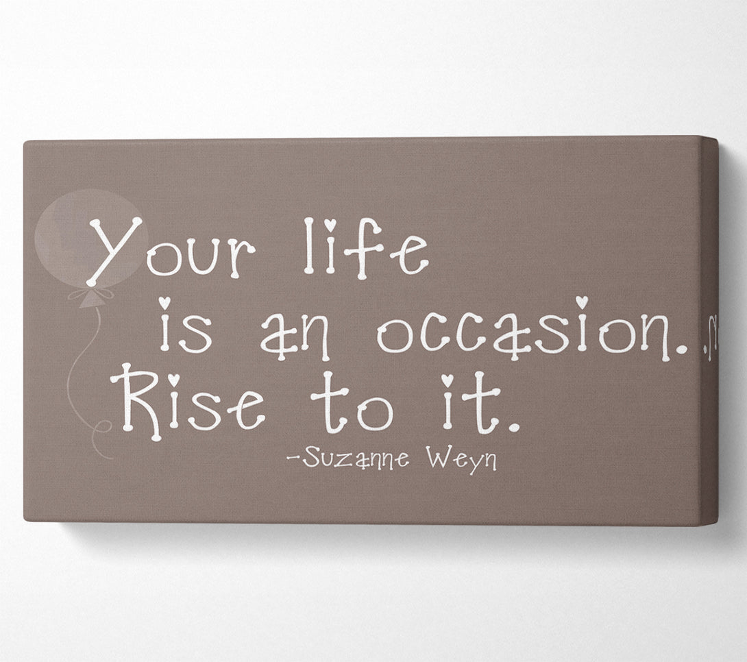  A Canvas Print of Suzanne Weyn Your Life Is An Occasion Beige Canvas Art
