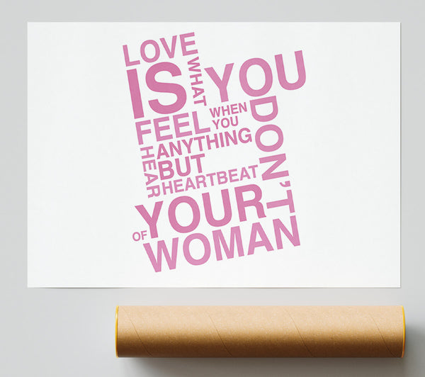 Love Quote Love Is What You Feel Pink Print