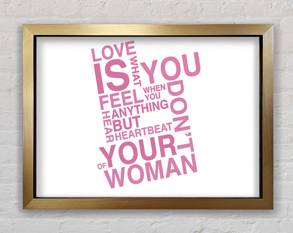 Love Quote Love Is What You Feel Pink Framed Print