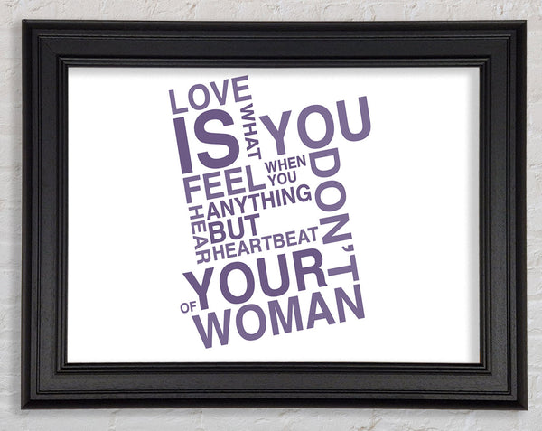 Love Quote Love Is What You Feel Lilac Framed Print