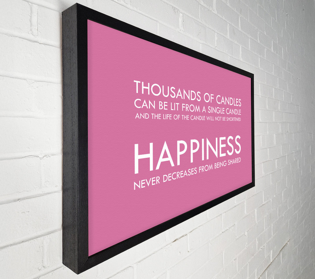  A Canvas Print of Happiness Never Decreases From Being Shared Pink Canvas Wall Art