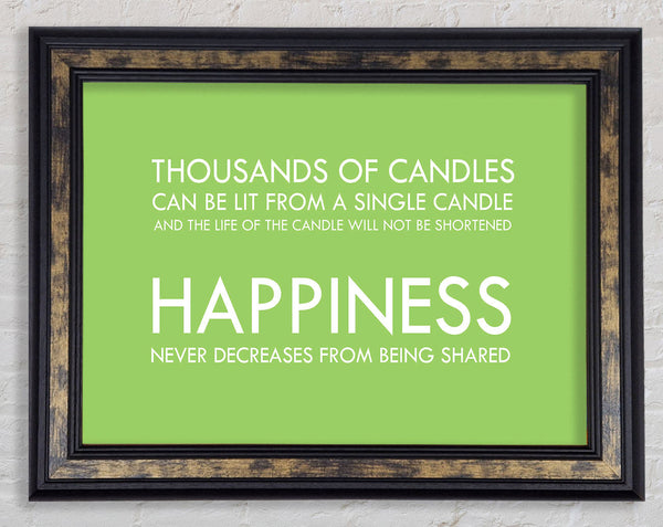 Happiness Never Decreases From Being Shared Lime Green Framed Print