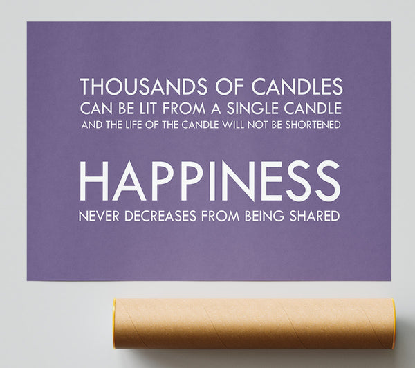 Happiness Never Decreases From Being Shared Lilac Poster