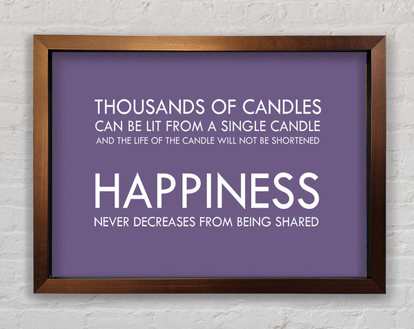 Happiness Never Decreases From Being Shared Lilac Framed Print